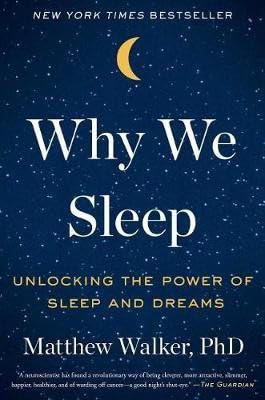 Why We Sleep By Matthew Walker By Matthew Walker