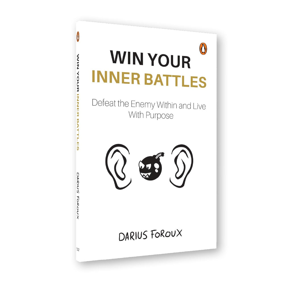 Win Your Inner Battles: Defeat the Enemy Within and Live With Purpose