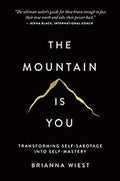 Brianna Wiest
The Mountain Is You: Transforming Self-Sabotage Into Self-Mastery (English)