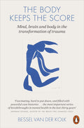 Bessel van der Kolk
The Body Keeps the Score: Brain, Mind, and Body in the Healing of Trauma