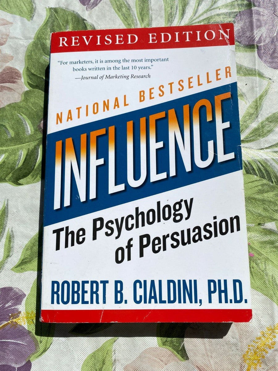 Influence : The Psychology of Persuasion