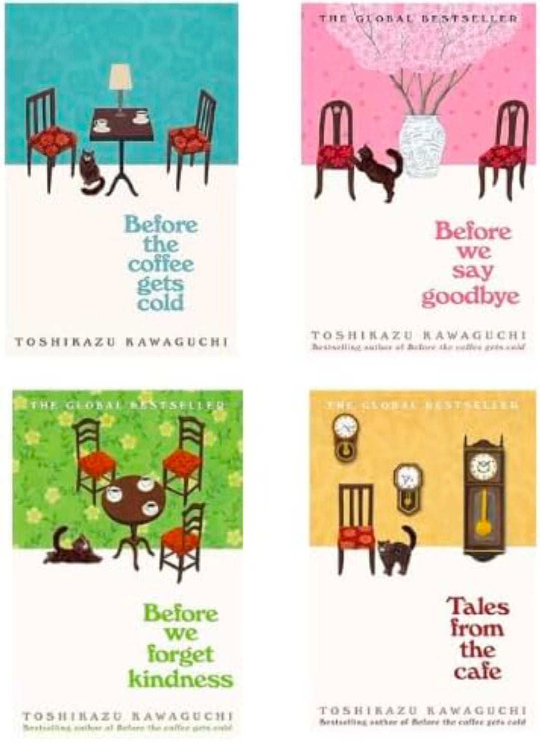 Toshikazu Kawaguchi
Before the Coffee Gets Cold Series Box Set Includes Before the Coffee Gets Cold, Tales from the Café, Before Your Memory Fades & Before We Say Goodbye – Heartfelt Japanese PAPERBACK