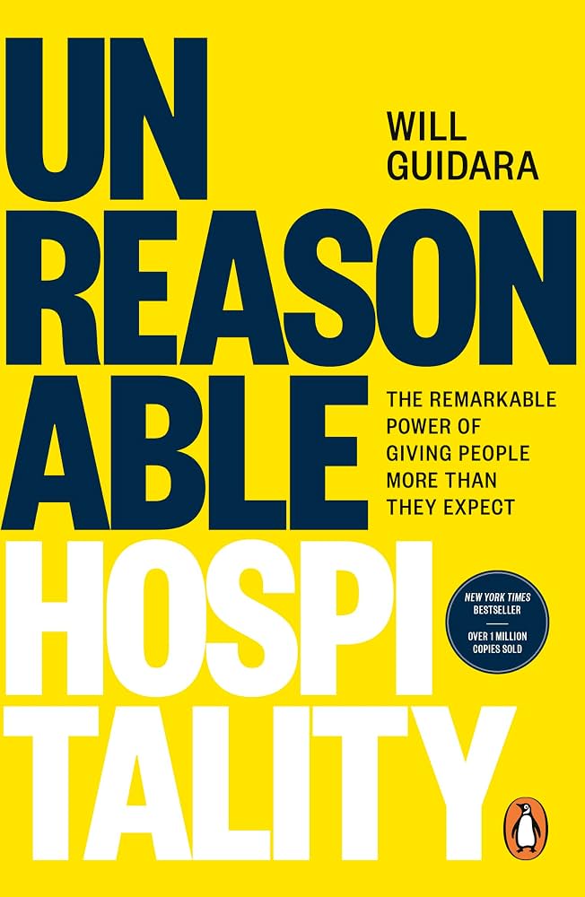 Will Guidara
Unreasonable Hospitality: The Remarkable Power of Giving People More Than They Expect